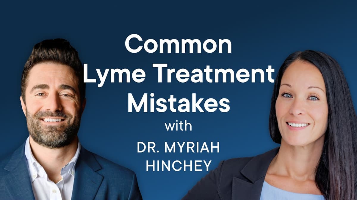 Why You’re Not Recovering from Tick Borne Disease ⏐ Dr. Myriah Hinchey