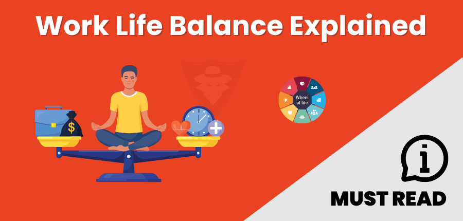 Work Life Balance: Importance, Tips And Ideas To Improve